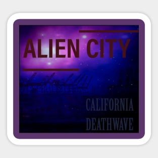 Alien City California Deathwave Sticker